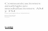 analógicas: Comunicaciones modulaciones AM y FM · 1.Las comunicaciones telegráficas La telegrafía con hilos suele asociarse al inicio de las telecomunicaciones. La idea básica