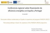 Conferencia regional sobre financiación de eficiencia ... · Edificios de cualquier uso regulado por el artículo 2.1 de la Ley de Ordenación de la Edificación (L.O.E). ... descriptiva