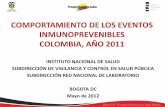 COMPORTAMIENTO DE LOS EVENTOS …calisaludable.cali.gov.co/.../2012_reunion_nal/11d_eventos_pai_nal.pdf · COMPORTAMIENTO DE LOS EVENTOS INMUNOPREVENIBLES COLOMBIA, AÑO 2011 ...