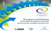 Responsabilidad Social Empresarial - CEPB · de prácticas de ‘responsabilidad social’ en seis áreas de trabajo como son el gobierno corporativo, la organi- zación interna,