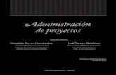 Administración de proyectos · La administración de proyectos es una parte de la administración enfocada al desarrollo de actividades se- cuencialmente organizadas para la obtención