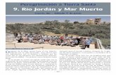 9. Río Jordán y Mar Muertocaballerodegracia.org/wp-content/uploads/2018/07/PEREGRINACION-9... · Jordán nace de la confluencia de tres ríos, el río Snir ... como el supuesto