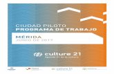 CIUDAD PILOTO PROGRAMA DE TRABAJO MÉRIDA · en el marco del programa de trabajo se llevarÁn a cabo dos actividades de aprendizaje entre iguales (la acogida de otra ciudad piloto