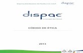CÓDIGO DE ÉTICAdispac.com.co/wp-content/uploads/2012/11/DISPAC-CÓDIGO-DE-ÉTICA... · incluida la responsabilidad ambiental. ... de DISPAC S.A. ESP y del Gestor, deben estar orientadas