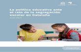 La Política educativa ante el reto de la segregación ...unesdoc.unesco.org/images/0026/002614/261471s.pdf · tendencias que ocurren en el campo educativo en todo el mundo. Los autores