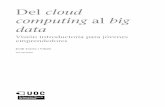 computing Del cloud dataopenaccess.uoc.edu/webapps/o2/bitstream/10609/68005/6... · 2018-04-26 · personales o en nuestros sistemas de información, educación, ... referencia a