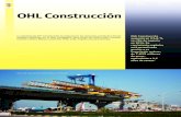 OHL Construcciónmemoria.ohl.es/2014/doc/actividades-construccion.pdf · • Autopistas Atizapán-Atlacomulco y Viaducto Elevado de Puebla, en México, por 337 y 100 millones de euros,
