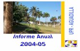UPR - AGUADILLA Anual 2004-05.pdf · 2 Áreas de Prioridad en el Plan Académico y Administrativo del Presidente El Presidente de la Universidad de Puerto Rico, ... • Se inició