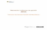 Memòria i informe de gestió 2016 - cssbcn.cat · 4 1.1. Missió El Consorci consolida, completa i desenvolupa una xarxa de serveis socials universal i de qualitat per la ciutadania