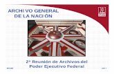 ARCHIVO GENERAL DE LA NACIÓN - gob.mx · internacionales de: descripción archivística (ISAD-G) y de registro de productores de documentación (ISAAR-CPF). • Basado en los Lineamientos