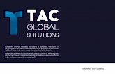 Somos una empresa mexicana, dedicada a la fabricación ...tacglobalsolutions.com/static/catalogo/tac_cv_empresarial.pdf · soluciones e insumos industriales de calidad y alta ...