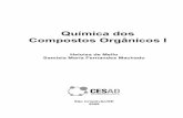 Quimica dos Compostos Organicos I - cesadufs.com.br · Alcanos e cicloalcanos: nomenclatura e análise conformacional ... O uso dos compostos orgânicos e suas reações datam de