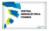 CENTRAL HIDROELÉCTRICA ITUANGO - data.yarumal.gov.codata.yarumal.gov.co/documentos/doc-dependencias/hidroituango... · La Hidroeléctrica Ituango es el proyecto de generación más