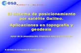 El sistema de posicionamiento por satélite Galileo ... · III Jornada de Cartografía de Castilla y León. El sistema de posicionamiento por satélite Galileo. Aplicaciones en topografía