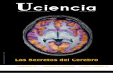 Los Secretos del Cerebro - uciencia.uma.es · y lenguaje Cerebro y ConduCta Un viaje de ida y vuelta ... neurólogo portugués Antonio Damasio habla de “una mente corporeizada”