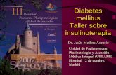 Diabetes mellitus Taller sobre insulinoterapia - fesemi.org · de las fluctuaciones de la glucemia y son: DIETA, ... por las cuales estos tres elementos causan ... • El profesional