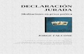DECLARACIÓN JURADA - lexia.com.ar zip/Declaracion jurada.pdf · Buenos Aires) evoca la caída en combate de los montoneros Fernando Luis Abal Medina y ... quien ha sido bienamado
