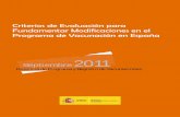 Septiembre 2011 - mscbs.gob.es · Definir un marco de evaluación para establecer recomendaciones en los programas de vacunación. ... - Incluir el análisis de aspectos éticos,