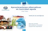 Aproximaciones alternativas en toxicidad aguda - remanet.netremanet.net/Joan Albert/Prieto REMA_toxicidad aguda2013.pdf · OECD TG 420: Dosis Fija (5-7 animales) OECD TG 402: LD 50