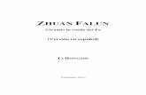 ZHUAN FALUN - doylet.org · contenido en las escrituras budistas, que es meramente un Fa de nivel principiante sobre FOFA. ... la ciencia de la humanidad, por avanzada que sea, es