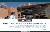 MISIÓN, VISIÓN Y ESTRATEGIA - ucentral.cl · facultad de ingenierÍa universidad central de chile 2014 . misiÓn, visiÓn y estrategia facultad de ingenierÍa universidad central