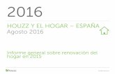HOUZZ Y EL HOGAR – ESPAÑA Agosto 2016st.hzcdn.com/static/econ/es-ES/ESHouzzHome2016.pdf · Los particulares a la hora de renovar sus hogares dan prioridad a los baños y la cocina.