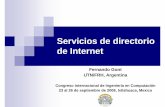 Servicios de directorio de Internet - si6networks.com · Servicios de directorio de Internet Fernando Gont UTN/FRH, Argentina Congreso Internacional de Ingeniería en Computación