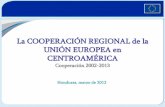 La COOPERACIÓN REGIONAL de la UNIÓN EUROPEA en … · medidas sanitarias y fitosanitarias en Centroamérica 2010-2015 / SIECA (23.5 M€) ... Construyendo estrategias y acciones