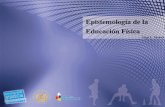 Epistemología de la Educación Físicasc9f2af1c8cf3016e.jimcontent.com/download/version/1418563417/... · Epistemología de la Educación Física ... Queda rigurosamente prohibida