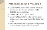 Polaridad de una molécula - Departamento de Electrónica ...dea.unsj.edu.ar/quimica1e/4_-_ENLACE_moleculares.pdf · Polaridad de una molécula Una molécula se considera polar si