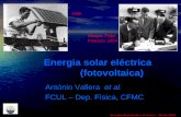 Energia solar eléctrica (fotovoltaica) - IPFN · • Injecção na rede da energia produzida Local: Campus da FCUL, Campo Grande Objectivos: • Divulgação electricidade solar