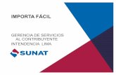 IMPORTA FÁCIL - Colegio de Contadores Públicos de Lima - CCPL · 2016-09-12 · IMPORTA FÁCIL Es un nuevo servicio implementado por la SUNAT que permite importar o recibir envíos