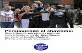 Persiguiendo al chavismo · lidaria.org/wp-content/uploads/2011/02/InformeDeLaMUDSobreDerechosHumanosEnVenezuela2011.pdf 4 Cepaz: Persecución política en Venezuela. https: ...