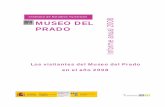 Informe anual Museo del Prado 2008 vweb - InicioIET -estadisticas.tourspain.es/es-ES/estadisticas/otrasestadisticas... · Encuesta Continua a los Visitantes del Museo del Prado. Año