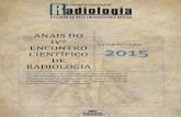 CIENTÍFICO 2015 DE RADIOLOGIA - Faculdade Facipe - (81) … · RADIOLOGIA 4 a 6 de Novembro 2015 ... elionay-19@hotmail.com XAVIER, Isabelly Silva. Graduanda em Tecnologia em Radiologia.