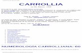 CARROLLIA · CARROLLIA 60. Marzo de 1999 su riqueza en divisores, consecuencia de su descomposición en factores primos: 60 = 22·3·5 De donde el número de divisores es N(D ...