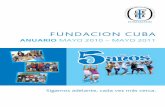 FUNDACION CUBA 2010.pdf · FUNDACION CUBA ANUARIO MAYO 2010 – MAYO 2011 Sigamos adelante, cada vez más cerca. 5 años