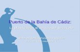 Puerto de la Bahía de Cádiz · Regulación legal •Ley 27/1992 de 24 de noviembre, de Puertos ... suelo de dpp para uso concesional ... •Puesta en rentabilidad de la reserva