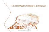 Foro de la Profesión Médica de España - cndmedicina.com©dico-Paciente.pdf · La Relación Médico Paciente Como Patrimonio Cultural Publica: Foro de la Profesión Médica de España
