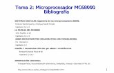Tema 2: Microprocesador MC68000 Bibliografía · Tema 2: Microprocesador MC68000 Bibliografía • SISTEMAS DIGITALES: Ingeniería de los microprocesadores 68000. • Antonio García