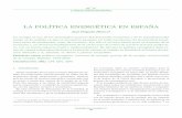 LA POLÍTICA ENERGÉTICA EN ESPAÑA - revistasice.com · la paulatina incorporación del gas natural; pero la pa- ... gética nacional en lo que a partir del 1997 ha comen- ... por