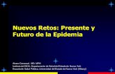 Nuevos Retos: Presente y Futuro de la Epidemia · Slide from Pedro Chequer, ONUSIDA. Crisis Financiera Global. Tratamiento ... Impacto de crisis financiera – fondos para investigación