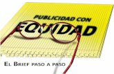 EL BRIEF PASO A PASO - conadic.salud.gob.mx · igualdad de género y no violencia contra las mujeres en México”, aprobado el 19 de septiembre de 2007 por el Instituto Nacional