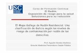 El Mapa Gallego de Radón Residencial. Una clasificación de ... · El Mapa Gallego de Radón Residencial. Una clasificación de Galicia según los niveles de riesgo de contaminación