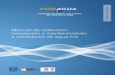 Anexo. Manual de Medidor de Agua fría - pumagua.unam.mxpumagua.unam.mx/assets/pdfs/manuales/manual_micromedicion.pdf · 1.5 Selección de medidores de manera analítica ... Finalmente,
