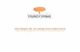 Decálogo de un programa electoral - ftransformaespana.esftransformaespana.es/wp-content/uploads/2017/03/Decalogo.pdf · representantes políticos que deben de velar en un futuro
