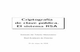 Criptograf´ıa de clave p´ublica. El sistema RSAverso.mat.uam.es/.../Estalmat-Materiales/VicenteMunoz/rsa_2006.pdf · El sistema RSA Talento Matem´atico 2005/2006. Real Academia