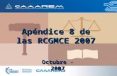 Presentación de PowerPoint - Asociación de Agentes Aduanales … · PPT file · Web viewApéndice 8 de las RCGMCE 2007 Octubre - 2007 Identificador “EX” Descripción: Exención