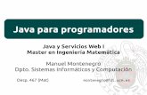 Java para programadores - dalila.sip.ucm.esdalila.sip.ucm.es/~manuel/JSW1/Slides/JavaBasico.pdf · 10/Mayo/2012 2. Java para programadores 3 Variables Toda variable ha de ser declarada