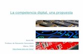 La competencia digital, una propuesta - xtec.catbmir/competenciadigital/BORIS_MIR_La_competencia... · 3d. Participar proactivamente en entornos virtuales de aprendizaje, redes ...